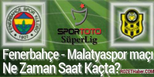 Fenerbahçe Evkur Yeni Malatyaspor kaç kez karşılaştı maç yaptı yendi Fenerbahçe Evkur Yeni Malatyaspor kaç kez karşılaştı maç yaptı yendi
