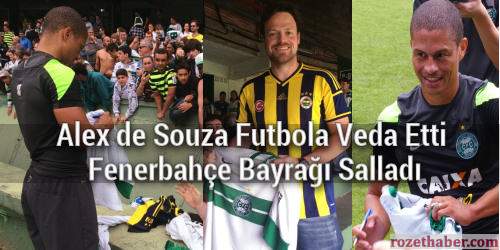 Alex de Souza Futbola Veda Etti Fenerbahçe Bayrağı Salladı Alex de Souza Futbola Veda Etti Fenerbahçe Bayrağı Salladı