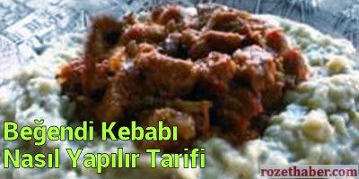 Beğendi Kebabı Nasıl Yapılır Tarifi 