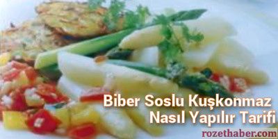 Biber Soslu Kuşkonmaz Nasıl Yapılır Tarifi