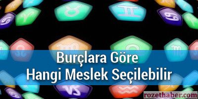 Burçlara Göre Hangi Meslek Seçilebilir Burçlara Göre Hangi Meslek Seçilebilir