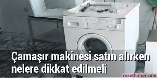Çamaşır makinesi satın alırken nelere dikkat edilmeli