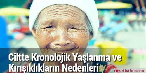 Ciltte Kronolojik Yaşlanma ve Kırışıklıkların Nedenleri