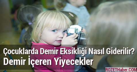 Çocuklarda Demir Eksikliği Nasıl Giderilir Demir İçeren Yiyecekler