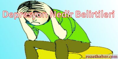 Depresyon Çeşitleri ve Belirtileri Depresyon Çeşitleri ve Belirtileri
