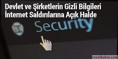 Devletin Gizli Bilgileri İnternet Saldırılarına Açık Halde