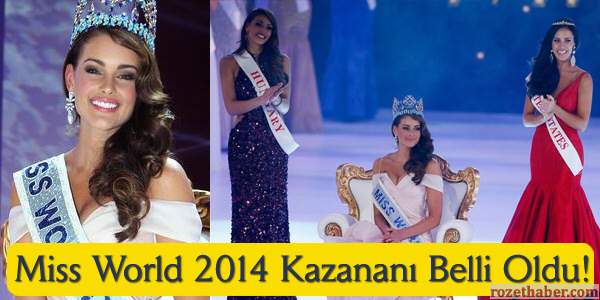 Dünya Güzellik Yarışması Miss World 2014 Birincisi