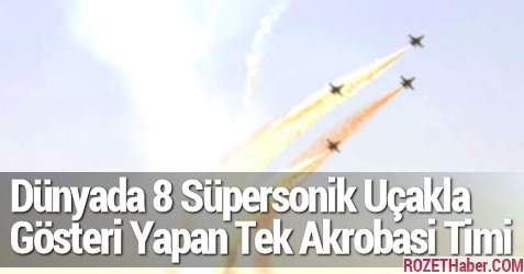 Dünyada 8 Süpersonik Uçakla Gösteri Yapan Tek Akrobasi Timi TSK Türk Yıldızları