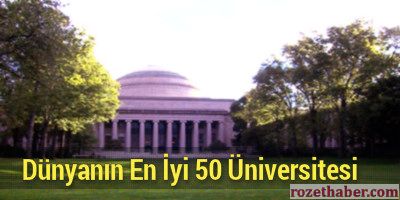 Dünyanın En İyi 50 Üniversitesi Hangisidir