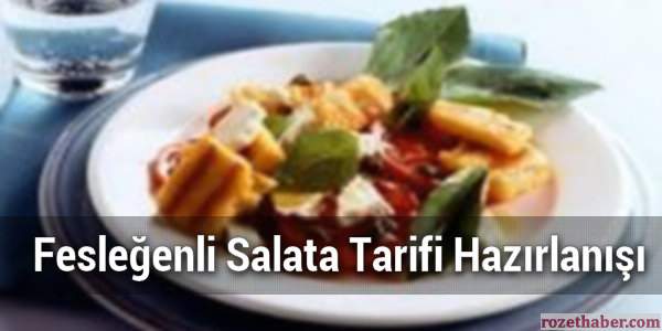 Fesleğenli Salata Tarifi Hazırlanışı