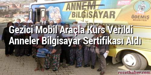 Gezici Mobil Araçla Anneler Bilgisayar Sertifikası Aldı