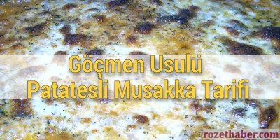 Göçmen Usulü Patatesli Musakka Tarifi Göçmen Usulü Patatesli Musakka Tarifi