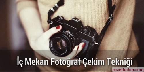 İç Mekan Fotoğraf Çekim Tekniği