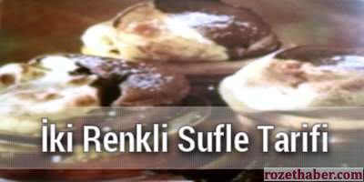 İki Renkli Sufle Tarifi İki Renkli Sufle Tarifi