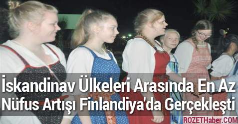 İskandinav Ülkeleri Arasında En Az Nüfus Artışı Finlandiya'da Gerçekleşti
