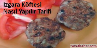 Izgara Köftesi Nasıl Yapılır Tarifi