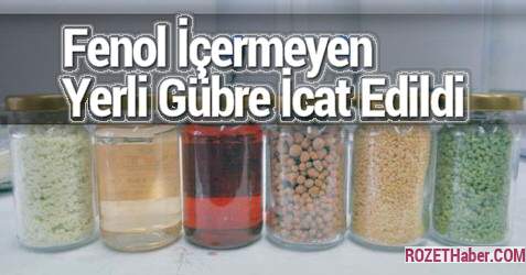 Fenol İçermeyen Yerli Gübre İcat Edildi