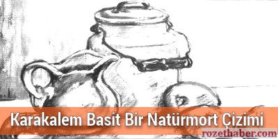 Karakalem Basit Bir Natürmort Çizimi Karakalem Basit Bir Natürmort Çizimi