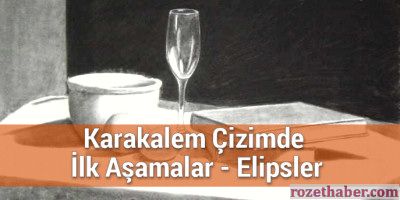 Karakalem Çizimde İlk Aşamalar - Elipsler