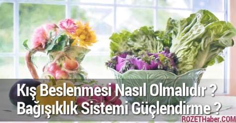 Kış Beslenmesi Nasıl Olmalıdır Bağışıklık Sistemi Güçlendirme