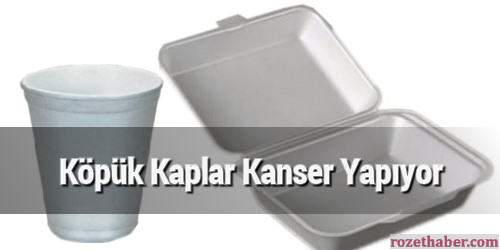 Köpük Kaplar Kanser Yapıyor Haberi Köpük Kaplar Kanser Yapıyor resmi