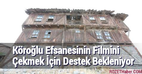 Köroğlu Efsanesinin Filmini Çekmek İçin Destek Bekleniyor Köroğlu Efsanesinin Filmini Çekmek İçin Destek Bekleniyor