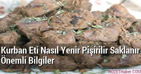 Kurban Eti Nasıl Yenir Pişirilir Saklanır Önemli Bilgiler