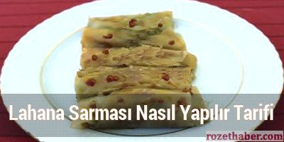 Lahana Sarması Nasıl Yapılır Tarifi Lahana Sarması Nasıl Yapılır Tarifi