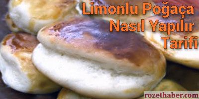 Limonlu Poğaça Nasıl Yapılır Tarifi