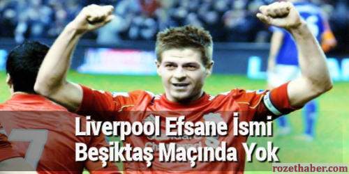 Liverpool Efsane İsmi Beşiktaş Maçında Oynayamayacak Liverpool Efsane İsmi Beşiktaş Maçında Oynayamayacak