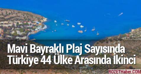 Mavi Bayraklı Plaj Sayısında Türkiye 44 Ülke Arasında İkinci