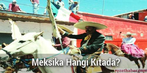 Meksika Hangi Kıtada Meksika Hangi Kıtada