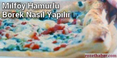Milföy Hamurlu Börek Nasıl Yapılır Milföy Hamurlu Börek Nasıl Yapılır