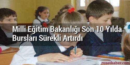 Milli Eğitim Bakanlığı Son 10 Yılda Bursları Sürekli Artırdı Haberi Milli Eğitim Bakanlığı Son 10 Yılda Bursları Sürekli Artırdı resmi