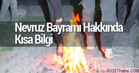 Nevruz Bayramı Hakkında Kısa Bilgi Nevruz Bayramı Hakkında Kısa Bilgi