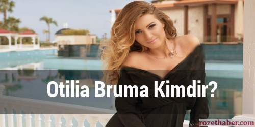 Otilia Bruma Kimdir