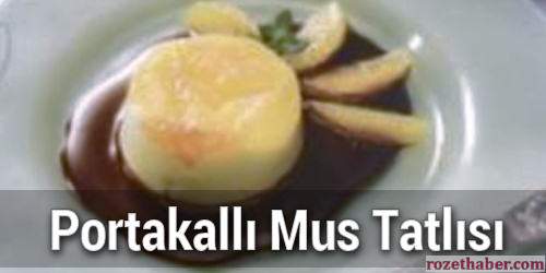 Portakallı Mus Tatlısı Portakallı Mus Tatlısı