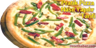Pratik Pizza Nasıl Yapılır Tarifi Pratik Pizza Nasıl Yapılır Tarifi