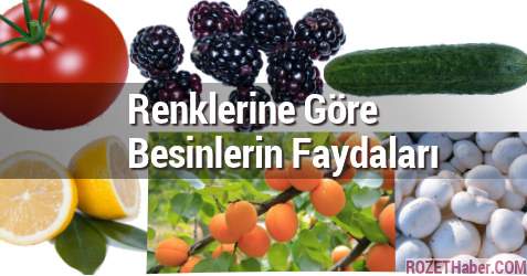 Renklerine Göre Besinlerin Faydaları