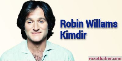 Robin Willams Kimdir