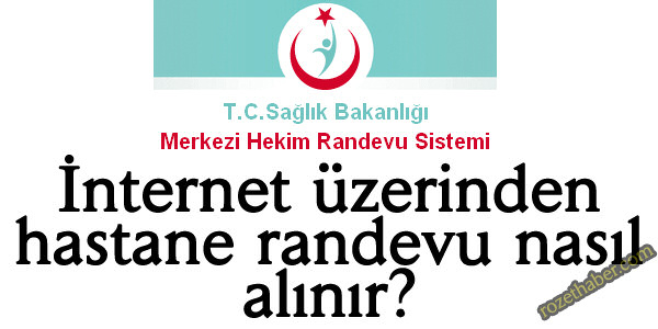 İnternet Üzerinden Hastane Randevu Alma