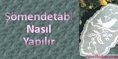 Dantel Şömentabl Nasıl Yapılır Dantel Şömentabl Nasıl Yapılır
