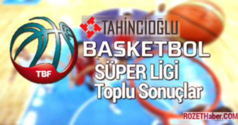 Tahincioğlu Basketbol Süper Lig 3. Hafta Maç Sonuçları Tahincioğlu Basketbol Süper Lig 3. Hafta Maç Sonuçları