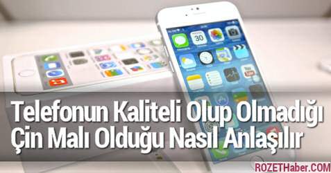 Telefonun Kaliteli Olup Olmadığı Çin Malı Olduğu Nasıl Anlaşılır Telefonun Kaliteli Olup Olmadığı Çin Malı Olduğu Nasıl Anlaşılır