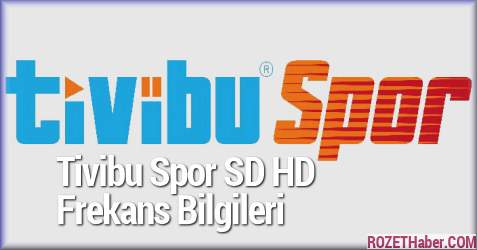 Tivibu Spor SD HD Frekans Bilgileri Türksat 4A