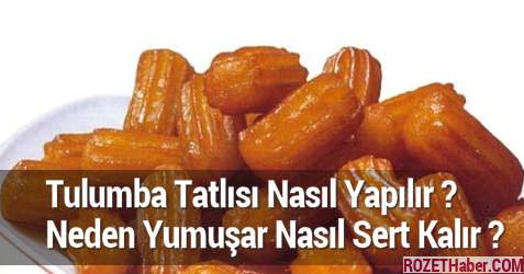Tulumba Tatlısı Nasıl Yapılır Neden Yumuşar Nasıl Sert Kalır Tulumba Tatlısı Nasıl Yapılır Neden Yumuşar Nasıl Sert Kalır