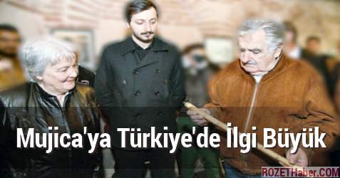 Mujica'ya Türkiye'de İlgi Büyük