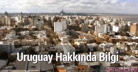 Uruguay Nerededir Uruguay Hakkında Bilgi