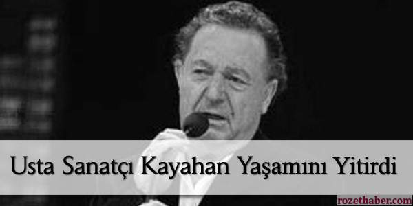 Usta Sanatçı Kayahan Hayatını Kaybetti