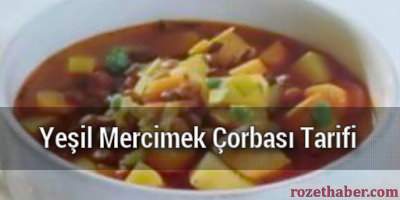 Yeşil Mercimek Çorbası Tarifi Yeşil Mercimek Çorbası Tarifi